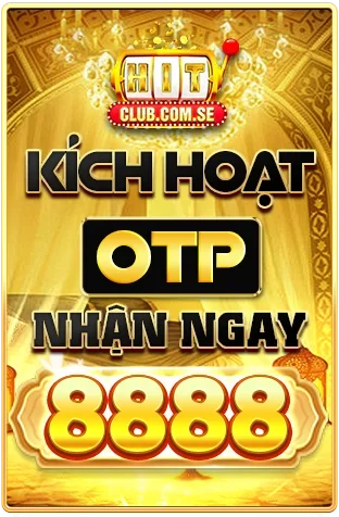 kích hoạt OTP nhận ngay 8888